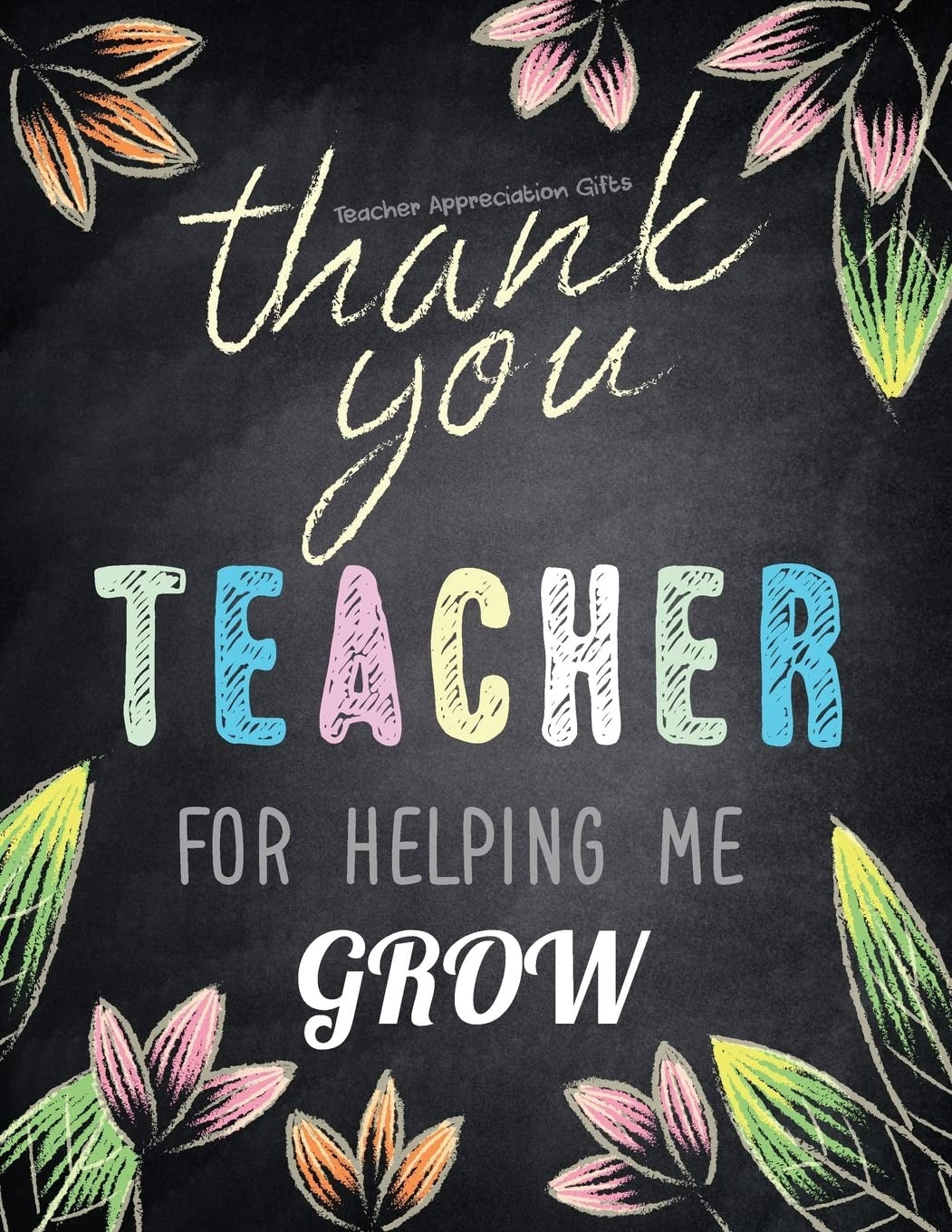 Teacher Appreciation Gifts - Thank You Teacher For Helping Me Grow