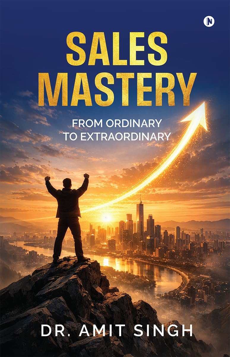 Sales Mastery: From Ordinary to Extraordinary